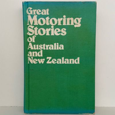 GREAT MOTORING STORIES of Australia and New Zealand