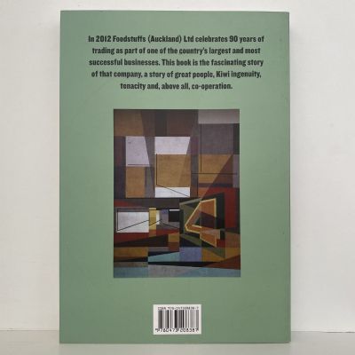 Just a Bunch of Grocers: A History of Foodstuffs (Auckland) Ltd. 1922-2012