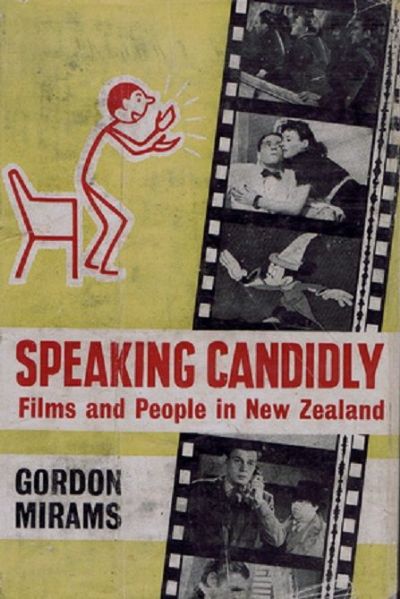 SPEAKING CANDIDLY: Films and People in New Zealand 