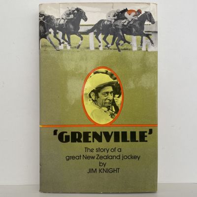 GRENVILLE: The Story of a great New Zealand Jockey