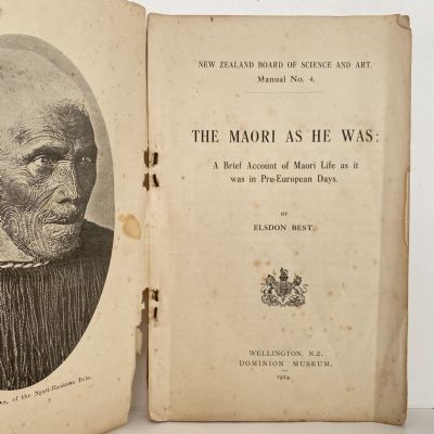 THE MAORI AS HE WAS: Account of Maori Life as it was in Pre-European Days