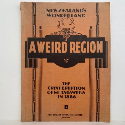 A WEIRD REGION: Eruption of Mt. Tarawera in 1886