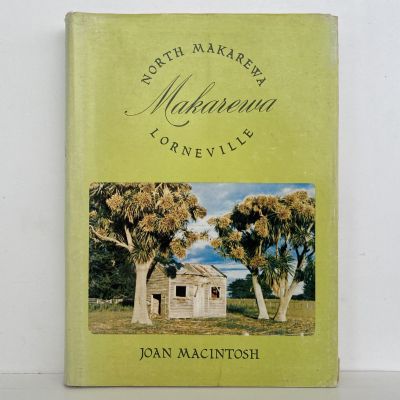A REGIONAL HISTORY OF MAKAWERA - North Makarewa - Lorneville