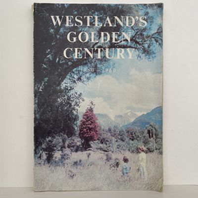 WESTLAND'S GOLDEN CENTURY 1860 - 1960