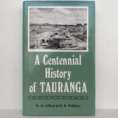 A Centennial History of TAURANGA