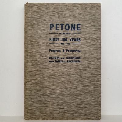 PETONE: History and Traditions of the First 100 Years 1840 -1940