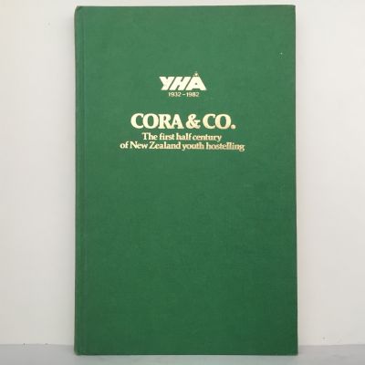 CORA & CO: The first half-century of New Zealand Youth Hostelling