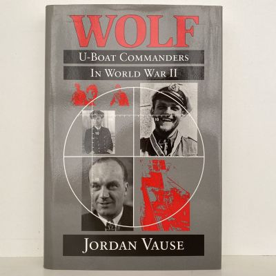 WOLF: U-Boat Commanders in World War II