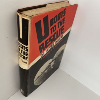 U-BOATS TO THE RESCUE: The Laconia Incident