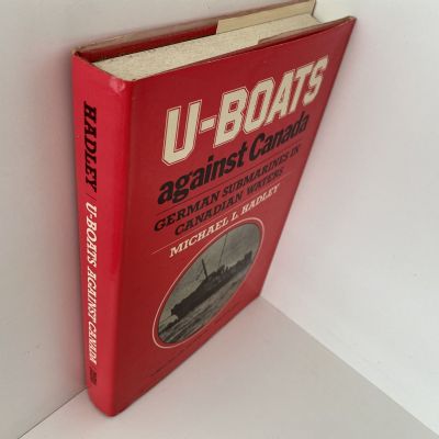 U-BOATS against Canada: German Submarines in Canadian Waters