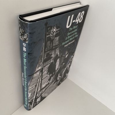 U-48: The Most Successful U-Boat of the Second World War