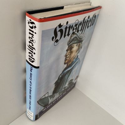 HIRSCHFELD: The Story of a U-boat NCO 1940-1946