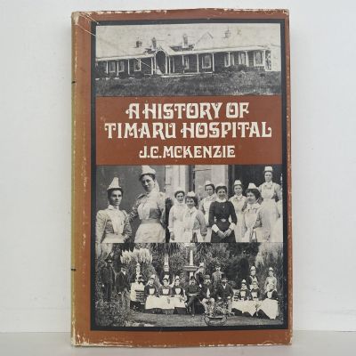 A HISTORY OF TIMARU HOSPITAL