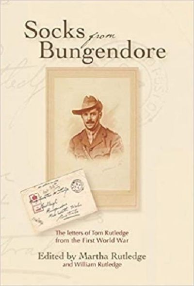 Socks from Bungendore: Letters of Tom Rutledge from WW1 