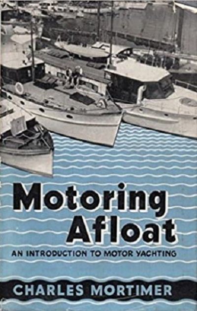 MOTORING AFLOAT: An introduction to motor yachting 