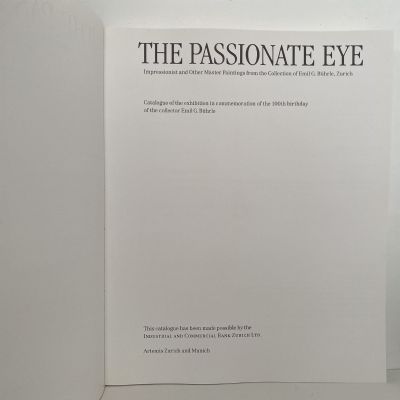 The Passionate Eye Impressionist and Other Paintings, the E.G. Buhrle Collection
