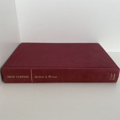 IRON COFFINS: A Personal Account of the German U-boat Battles of World War II