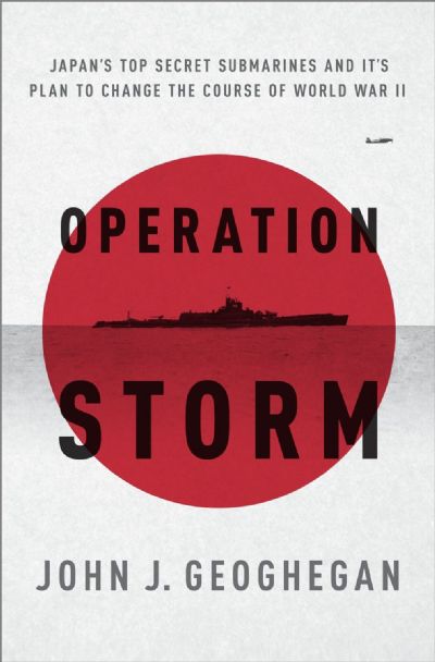OPERATION STORM Japan's Top Secret Submarines of WW2