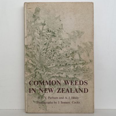 COMMON WEEDS IN NEW ZEALAND: An Illustrated Guide