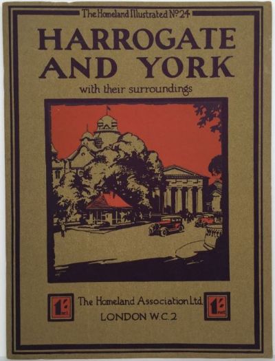 Harrogate and York with their surroundings; The Homeland Illustrated No. 24 