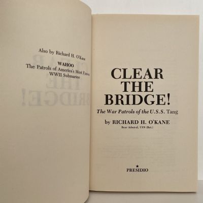 CLEAR THE BRIDGE: The Story of America's most daring WW2 Submarine