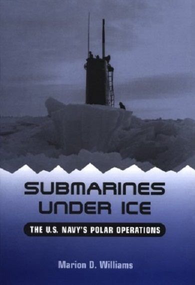 SUBMARINES UNDER ICE: The US Navy's Polar Operations