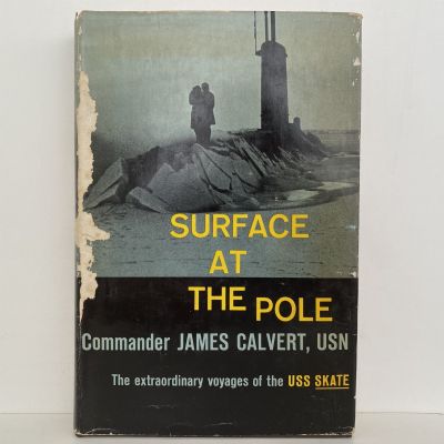 SURFACE AT THE POLE: The Voyages of USS Skate