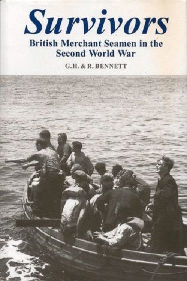 SURVIVORS: British Merchant Seamen In The Second World War