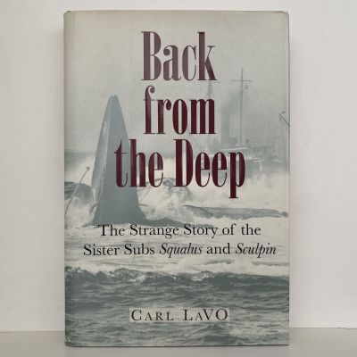 BACK FROM THE DEEP: The Strange Story of the Sister Sub Squalus & Sculpin