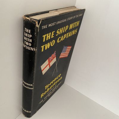 THE SHIP WITH TWO CAPTAINS: The Most Unusual Story of the War