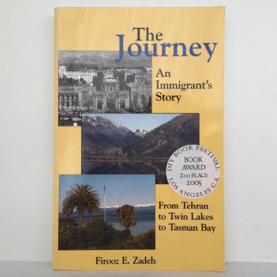 The Journey: An Immigrant's Story from Tehran to Twin Lakes to Tasman Bay