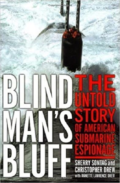 BLIND MANS'S BLUFF: The Untold Story of American Submarine Espionage