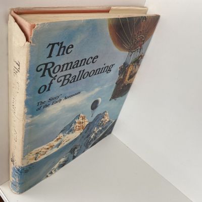 THE ROMANCE OF BALLOONING: The Story of the Early Aeronauts