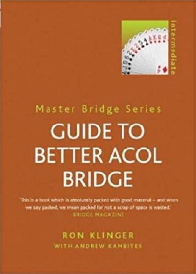 GUIDE TO BETTER ACOL BRIDGE