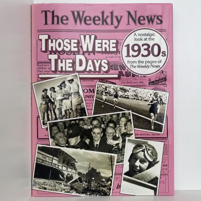 THOSE WERE THE DAYS: A nostalgic look at The Weekly News 1930s