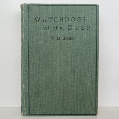 WATCHDOGS OF THE DEEP: Life in a Submarine During the Great War