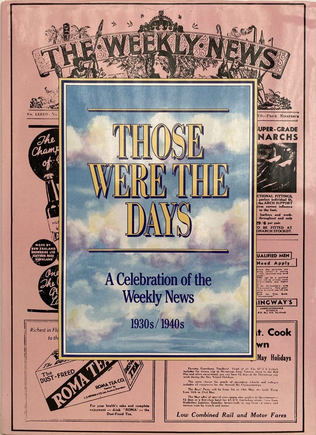 THOSE WERE THE DAYS: A Celebration of the Weekly News 1930s / 1940s