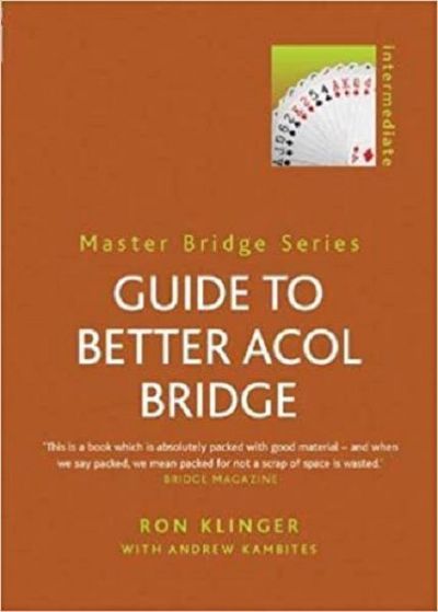 GUIDE TO BETTER ACOL BRIDGE