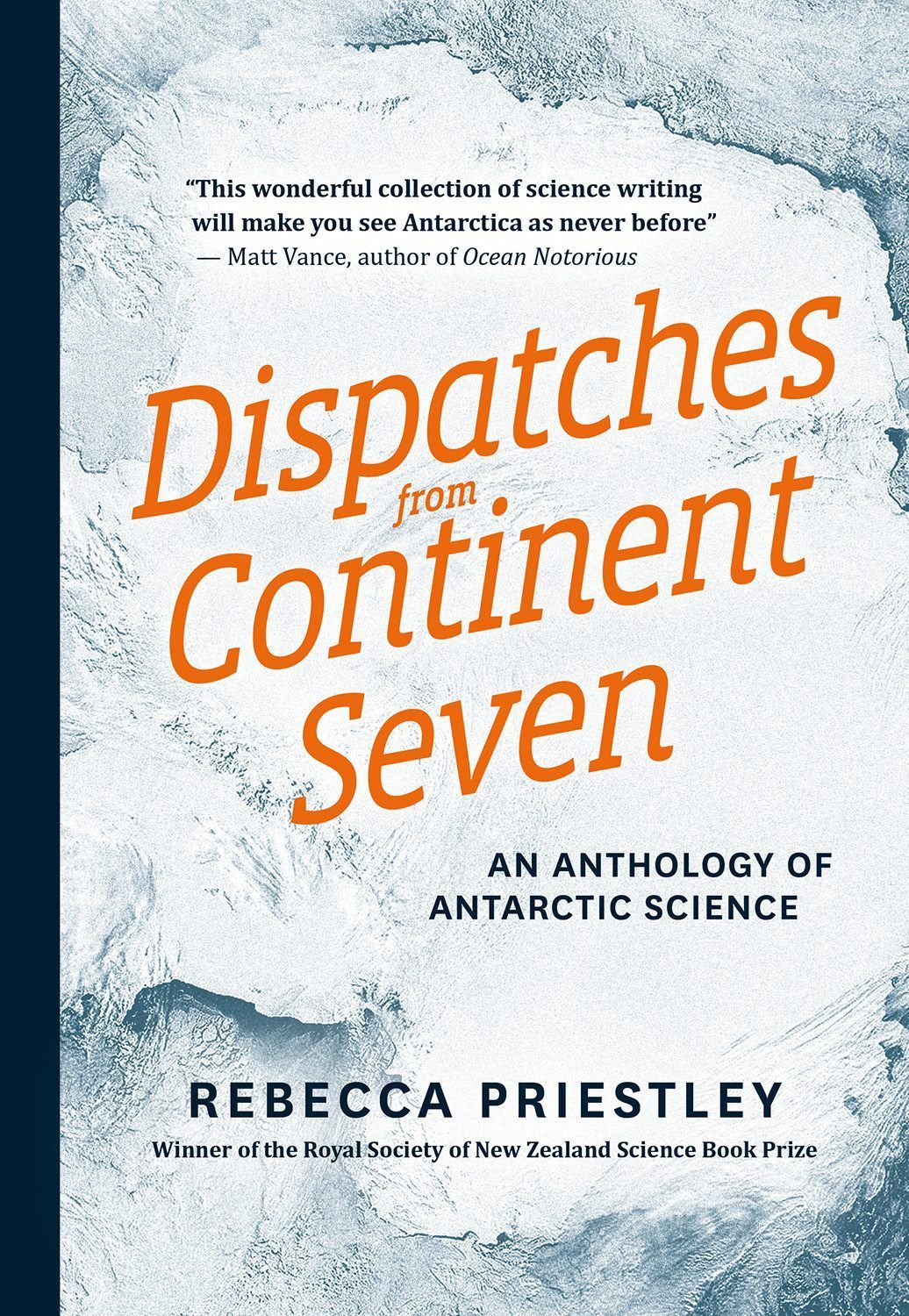Dispatches from Continent Seven: An anthology of Antarctic Science