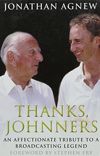 THANKS JOHNNERS: An affectionate tribute to a Broadcasting Legend