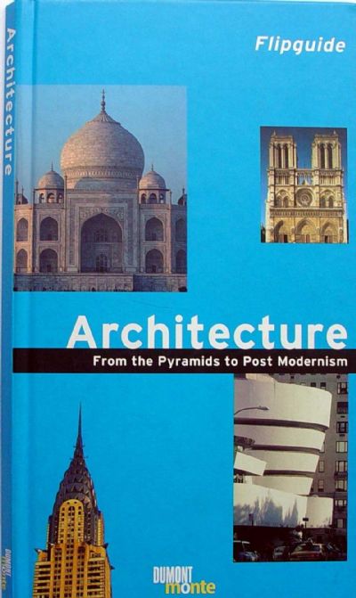 ACRHITECTURE: From the Pyramids to Post Modernism - Flipguide 