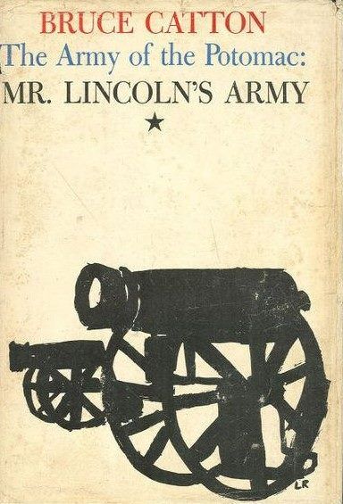 THE ARMY OF POTOMAC: Mr Lincoln's Army