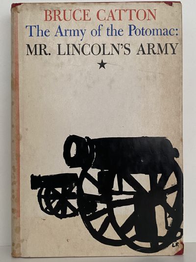 THE ARMY OF POTOMAC: Mr Lincoln's Army