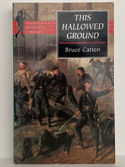 THIS HALLOWED GROUND: The Union Side of the Civil War