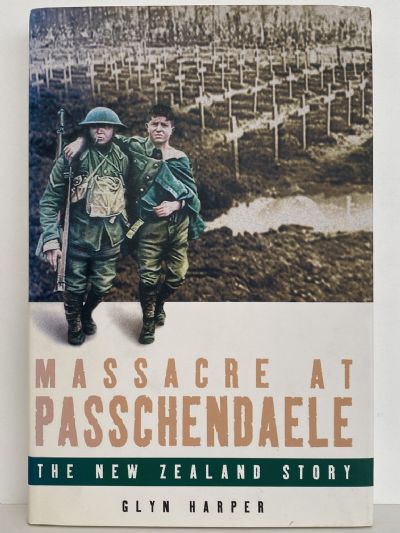 MASSACRE AT PASSCHENDAELE: The New Zealand Story