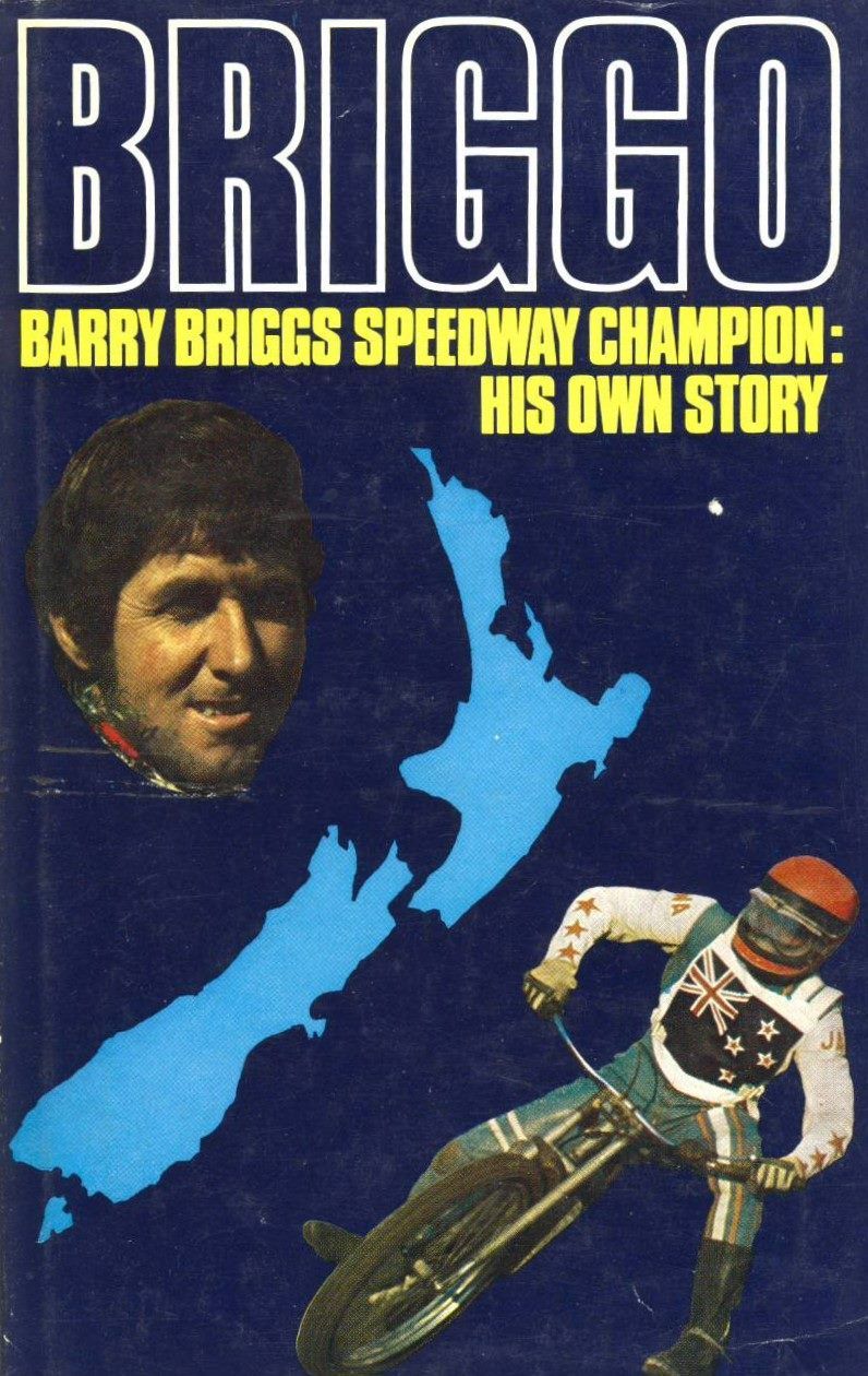 BRIGGO: Barry Briggs Speedway Champion - His Own Story
