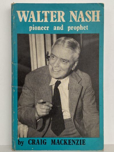 WALTER NASH: Pioneer and Prophet