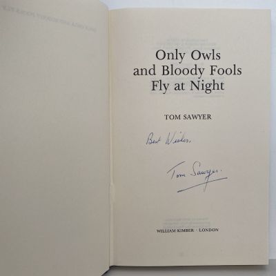 ONLY OWLS and BLOODY FOOLS FLY AT NIGHT