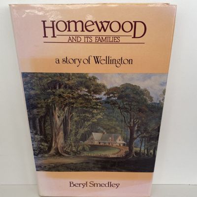 HOMEWOOD AND ITS FAMILIES: A Story of Wellington
