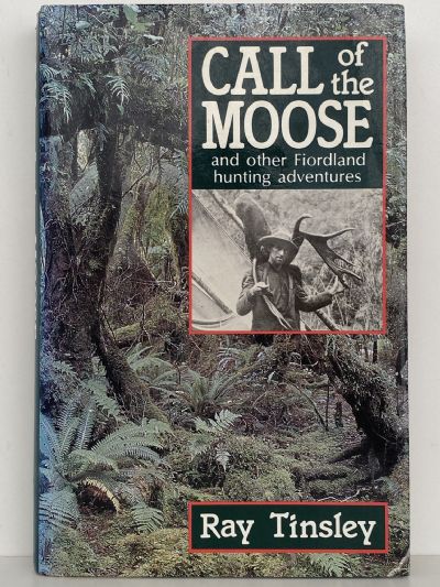 CALL OF THE MOOSE and other Fiordland Hunting Adventures